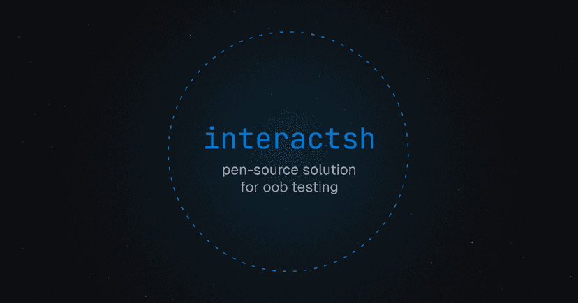 Interactsh: Open-Source Solution for OOB Testing