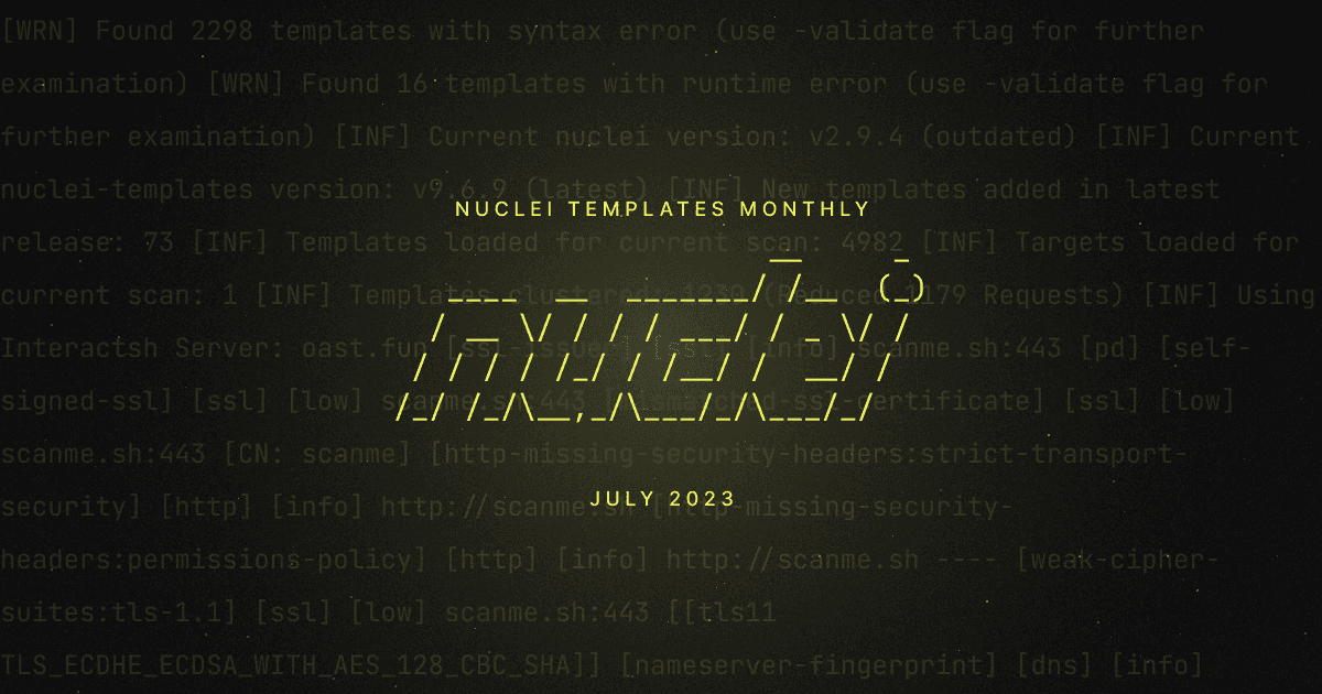 Nuclei Templates Monthly - July 2023 Edition