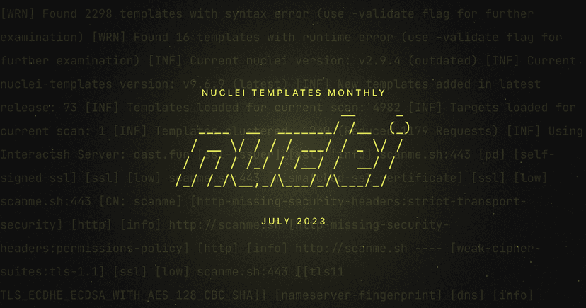 Nuclei Templates Monthly - July 2023 Edition
