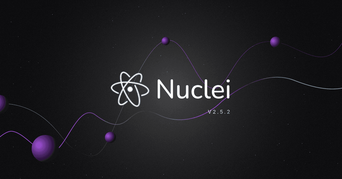 Nuclei v2.5.2 - First Security Release