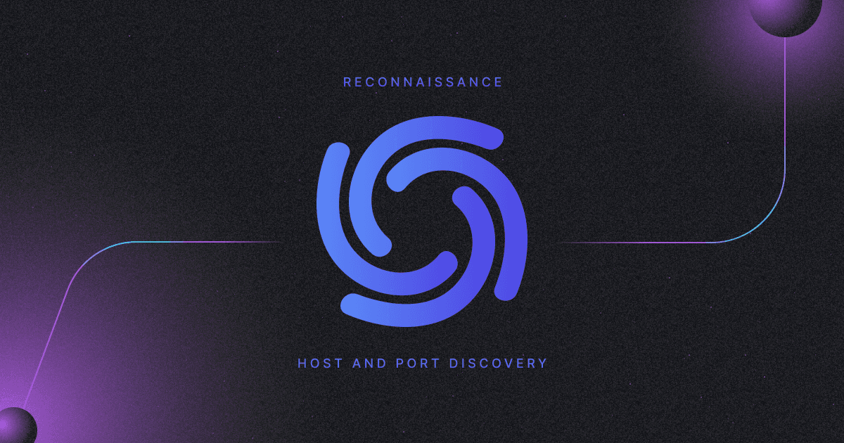 Reconnaissance 103: Host and Port Discovery