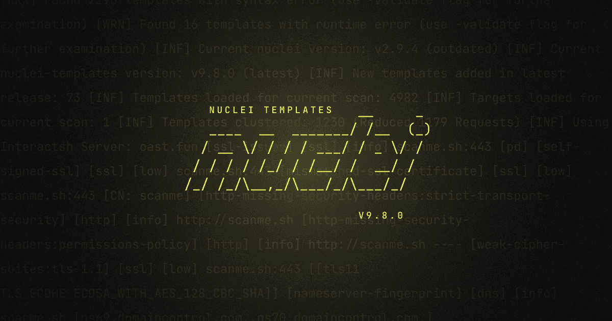 Nuclei Templates v9.8.0: A Leap Forward in Network Security Scanning