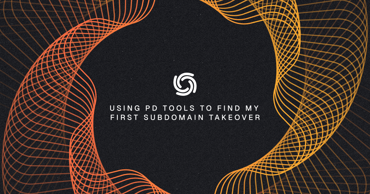 Using PD tools to find my first subdomain takeover