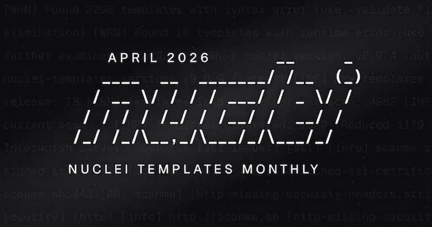 Nuclei Templates - April 2026